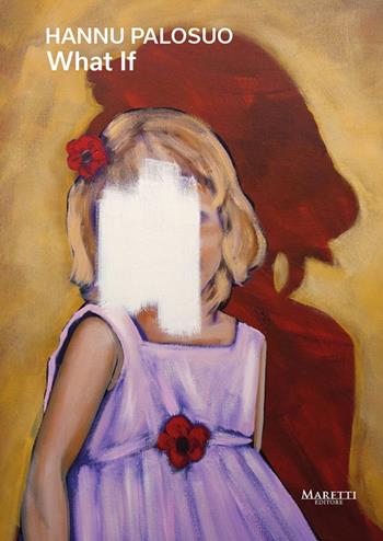 What if. Ediz. italiana e inglese - Hannu Palosuo - Libro Maretti Editore 2024 | Libraccio.it