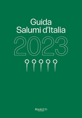 Guida salumi d'Italia 2023 - Sabatino Sorrentino - Libro Maretti Editore 2022 | Libraccio.it