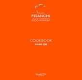 Franchi Food Academy. Cookbook, game on. Vol. 4