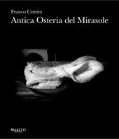 Antica Osteria del Mirasole. Ediz. italiana e inglese