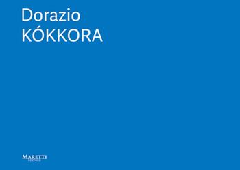 Kókkora - Piero Dorazio - Libro Maretti Editore 2025 | Libraccio.it