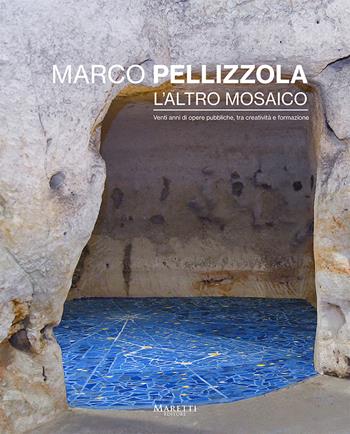 L'altro mosaico - Marco Pellizzola - Libro Maretti Editore 2025 | Libraccio.it