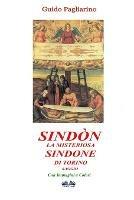 Sindòn. La misteriosa Sindone di Torino - Guido Pagliarino - Libro Tektime 2019 | Libraccio.it