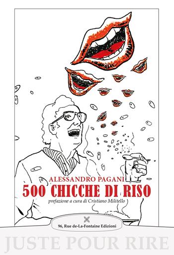 500 chicche di riso - Alessandro Pagani - Libro 96 rue de-La-Fontaine Edizioni 2019 | Libraccio.it