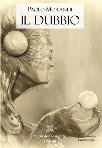 Il dubbio. Ediz. multilingue - Paolo Morandi - Libro 96 rue de-La-Fontaine Edizioni 2021 | Libraccio.it