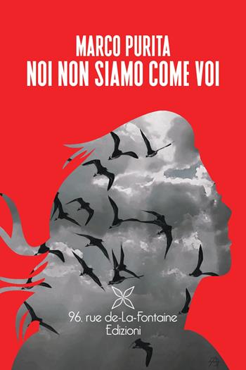 Noi non siamo come voi - Marco Purita - Libro 96 rue de-La-Fontaine Edizioni 2023 | Libraccio.it
