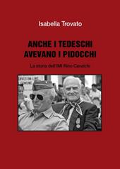 Anche i tedeschi avevano i pidocchi. La storia dell'IMI Rino Cavalchi