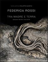 Tra madre e terra-Between mother and earth