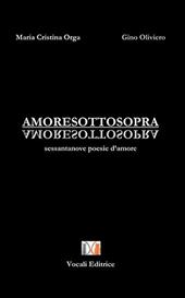 Amoresottosopra. Sessantanove poesie d'amore