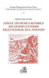 Lingue tecniche e retorica dei generi letterari nelle Eclogae di G. Pontano. Testo italiano e latino. Ediz. bilingue