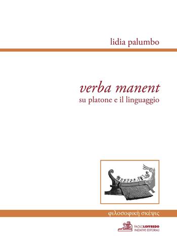Verba manent. Su Platone e il linguaggio - Lidia Palumbo - Libro Iniziative 2014 | Libraccio.it