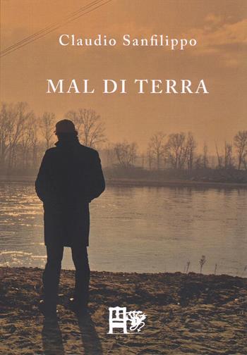 Mal di terra - Claudio Sanfilippo - Libro Ediz. del Foglio Clandestino 2015, Quercus suber | Libraccio.it