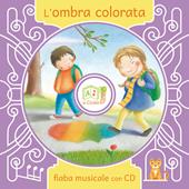 L' ombra colorata. Con CD Audio