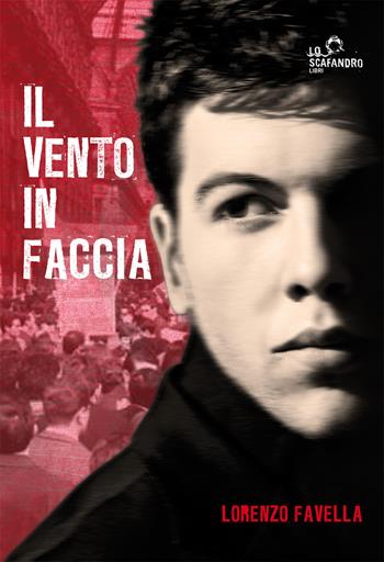 Il vento in faccia - Lorenzo Favella - Libro Magellano Fine Books 2014 | Libraccio.it
