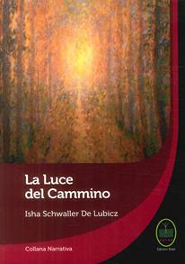 La luce del cammino - Isha Schwaller de Lubicz - Libro Ester 2017 | Libraccio.it