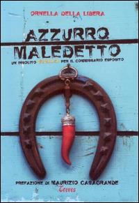 Azzurro maledetto - Ornella Della Libera - Libro Treves 2014, Il paradiso imperfetto | Libraccio.it