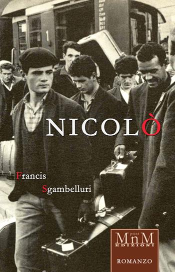 Nicolò - Francis Sgambelluri - Libro MnM Print 2016 | Libraccio.it