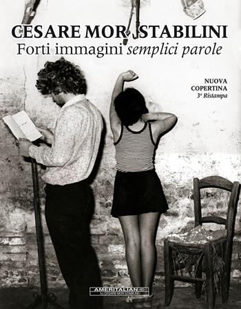 Forti immagini semplici parole - Cesare Mor Stabilini - Libro Ameritalian 2015 | Libraccio.it