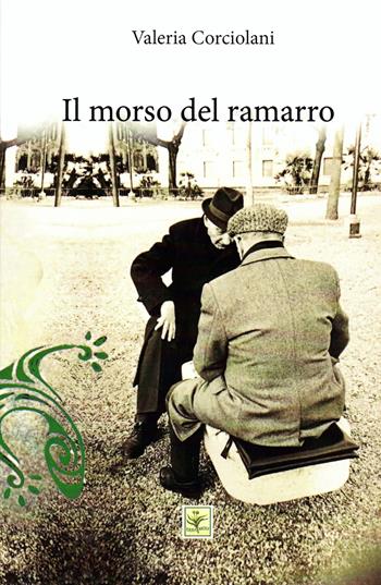 Il morso del ramarro - Valeria Corciolani - Libro Erba Moly 2017, Giallo Cassiopea | Libraccio.it