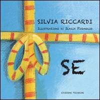 Se - Silvia Riccardi - Libro Edizioni Tecniche 2014 | Libraccio.it