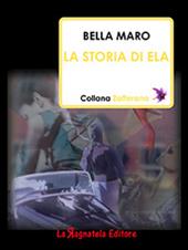 La storia di Ela