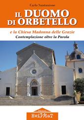 Il duomo di Orbetello e la chiesa Madonna delle Grazie. Contemplazione oltre la parola