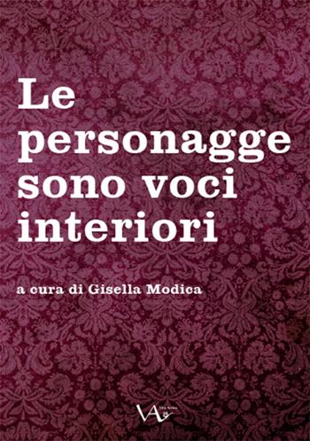 Le personagge sono voci interiori  - Libro Vita Activa 2016, Gemme | Libraccio.it