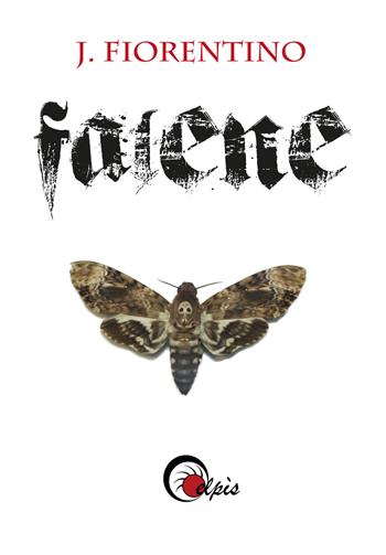 Falene - J. Fiorentino - Libro Elpìs 2015 | Libraccio.it