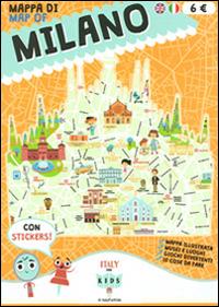 Mappa di Milano illustrata. Ediz. italiana e inglese  - Libro ItalyForKids 2016 | Libraccio.it