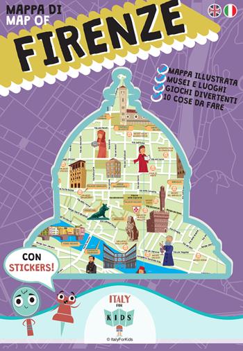 Mappa di Firenze illustrata. Ediz. italiana e inglese  - Libro ItalyForKids 2016 | Libraccio.it