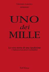 Uno dei mille. La vera storia di una spedizione e l'odissea di un povero garibaldino