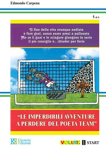 Le imperdibili avventure a perdere del poeta Team - Edmondo Carpena - Libro Khymeia 2017 | Libraccio.it