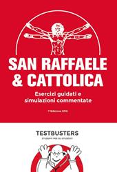 San Raffaele & Cattolica. Esercizi guidati e simulazioni commentate