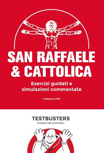 San Raffaele & Cattolica. Esercizi guidati e simulazioni commentate  - Libro Testbusters 2018 | Libraccio.it
