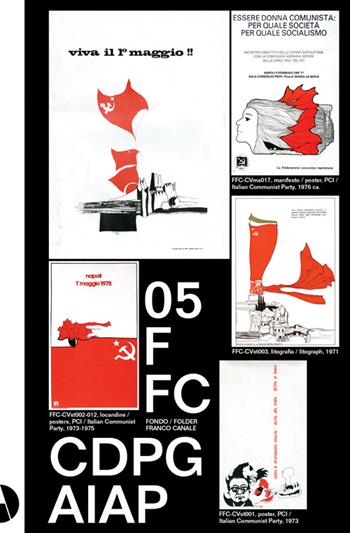F FC Franco Canale. Ediz. multilingue. Vol. 5 - Daniela Piscitelli, Lorenzo Grazzani, Francesco E. Guida - Libro AIAP (Milano) 2015, CDPG Folders | Libraccio.it