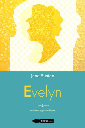 Evelyn - Jane Austen - Libro Rogas 2015, Darcy | Libraccio.it