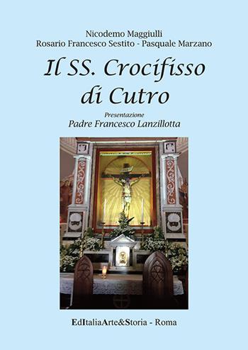 Il SS. crocifisso di Cutro - Nicodemo Maggiulli, Rosario Francesco Sestito, Pasquale Marzano - Libro EditaliaMedica 2016 | Libraccio.it