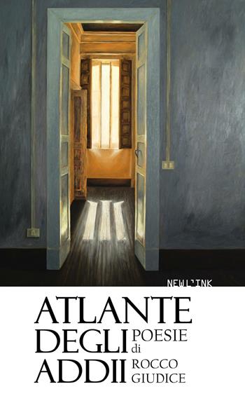 Atlante degli addii - Rocco Giudice - Libro Newl'ink 2017, L'extra | Libraccio.it