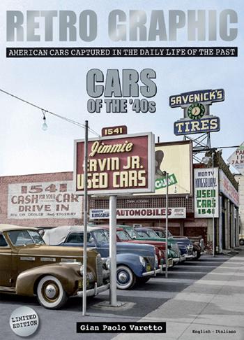 Retro graphic. Cars of the '40s. Ediz. bilingue - Gian Paolo Varetto - Libro GP (Dormelletto) 2017 | Libraccio.it