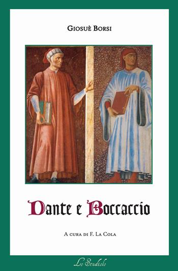 Dante e Boccaccio - Giosuè Borsi - Libro Lo Studiolo 2015, Grani di senape. Biblioteca dello spirito | Libraccio.it