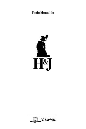 H&J - Paolo Montaldo - Libro Edizioni La Zattera 2015 | Libraccio.it