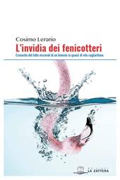 L' invidia dei fenicotteri. Cronache del tutto viscerali di un bennio (o quasi) di vita cagliaritana