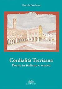 Cordialità trevisana - Marcello Cocchetto - Libro Eurocromlibri Zanotto Editore 2016 | Libraccio.it