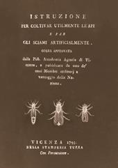 Istruzione per coltivar utilmente le api e far gli sciami artificialmente (rist. anast. 1793)