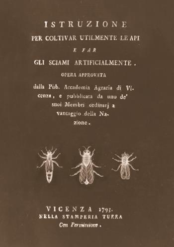 Istruzione per coltivar utilmente le api e far gli sciami artificialmente (rist. anast. 1793) - Antonio Turra - Libro WBA Project 2017, Biodiversity friend | Libraccio.it