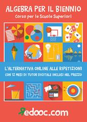 Algebra. Per il biennio delle Scuole superiori. Con espansione online