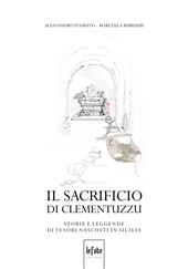 Il sacrificio di Clementuzzu. Storie e leggende di tesori nascosti in Sicilia