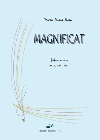 Magnificat. Messa in latino per 4 voci miste - Maria Chiara Piras - Libro Edizioni Vallescrivia 2018 | Libraccio.it