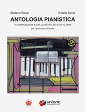 Antologia pianistica. 70 composizioni a due, quattro, sei e otto mani (per i primi anni di studio).