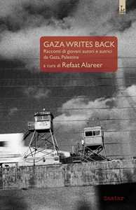 Image of Gaza writes back. Racconti di giovani autori e autrici da Gaza, P...